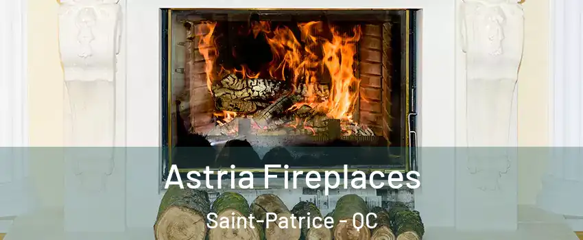  Astria Fireplaces Saint-Patrice - QC