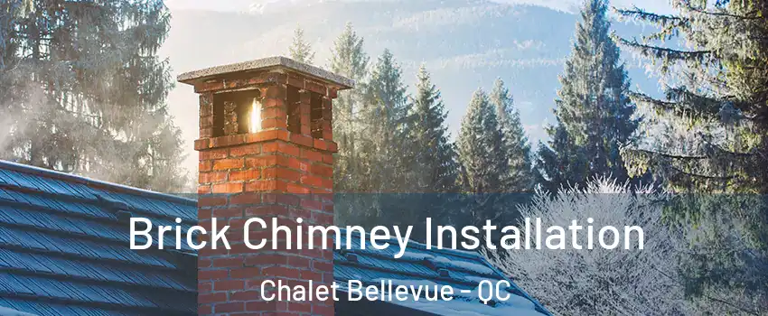  Brick Chimney Installation Chalet Bellevue - QC