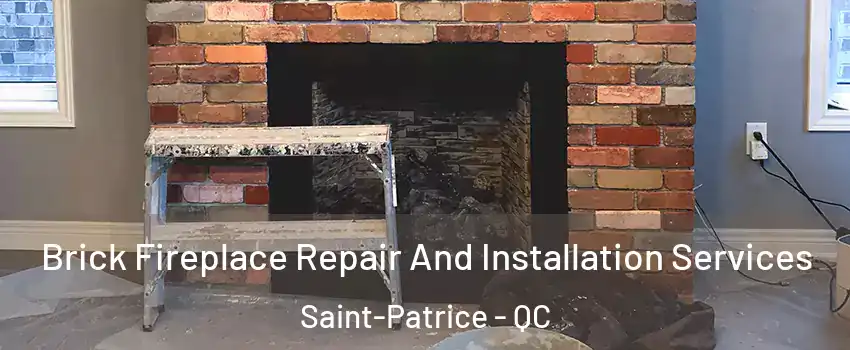  Brick Fireplace Repair And Installation Services Saint-Patrice - QC