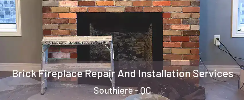  Brick Fireplace Repair And Installation Services Southiere - QC
