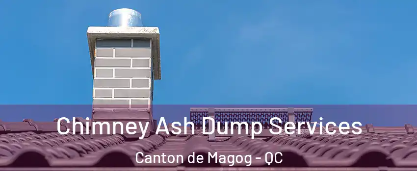  Chimney Ash Dump Services Canton de Magog - QC