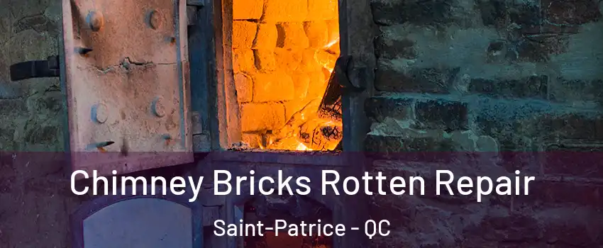  Chimney Bricks Rotten Repair Saint-Patrice - QC
