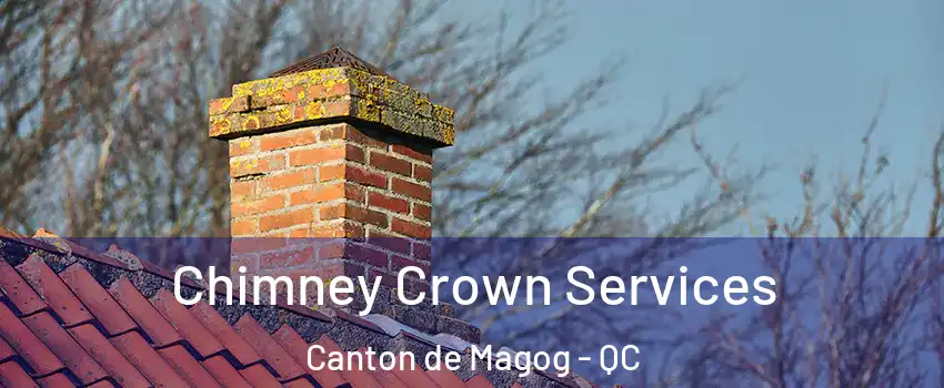  Chimney Crown Services Canton de Magog - QC