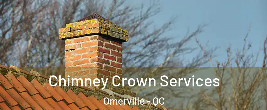  Chimney Crown Services Omerville - QC