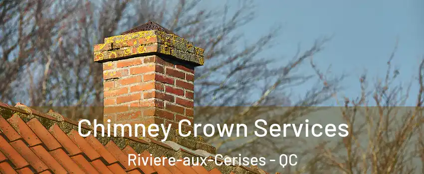  Chimney Crown Services Riviere-aux-Cerises - QC