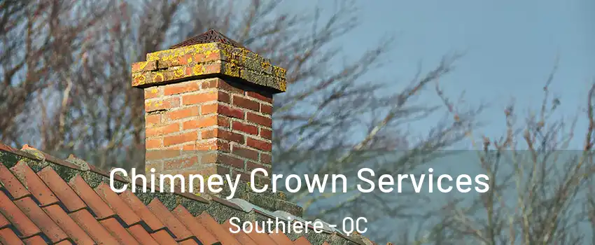  Chimney Crown Services Southiere - QC