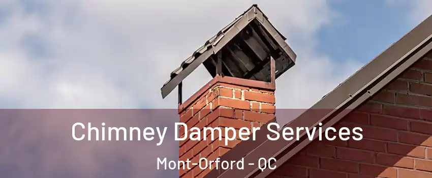  Chimney Damper Services Mont-Orford - QC