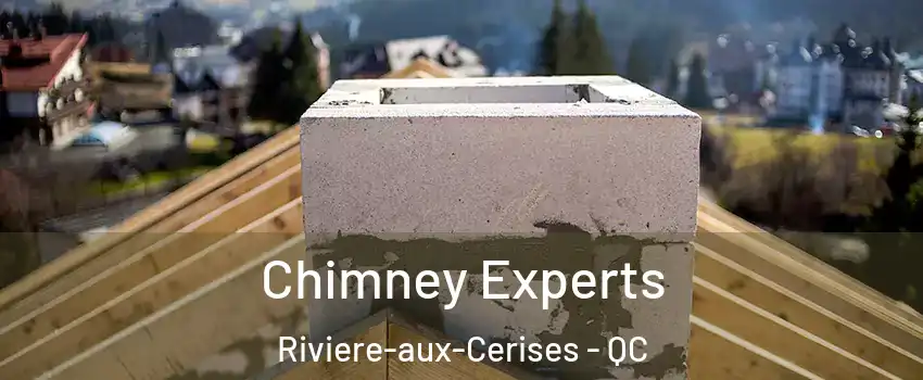 Chimney Experts Riviere-aux-Cerises - QC