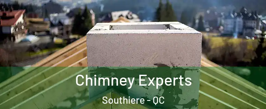 Chimney Experts Southiere - QC