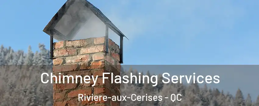 Chimney Flashing Services Riviere-aux-Cerises - QC