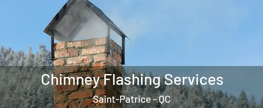  Chimney Flashing Services Saint-Patrice - QC
