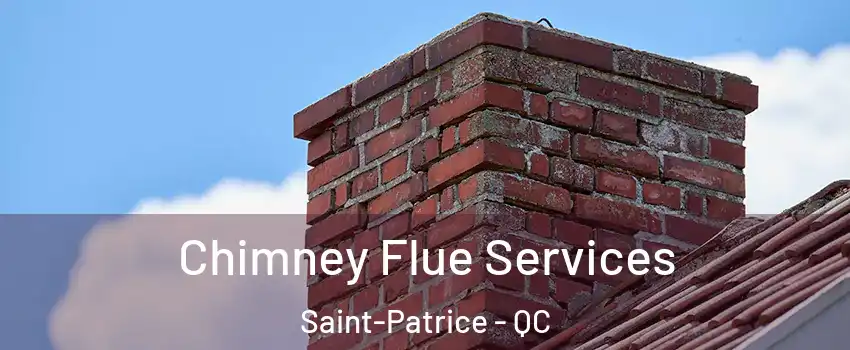  Chimney Flue Services Saint-Patrice - QC