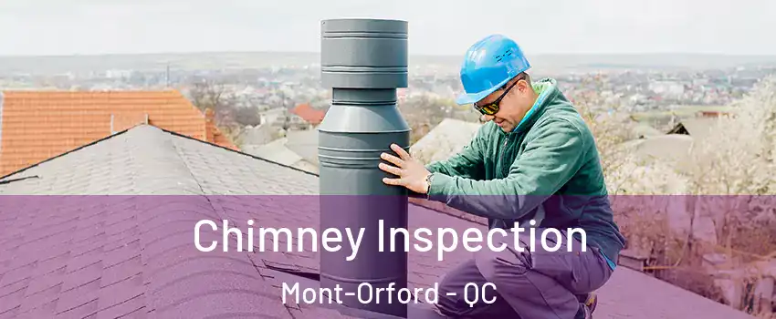 Chimney Inspection Mont-Orford - QC