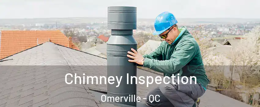  Chimney Inspection Omerville - QC