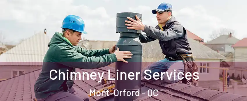  Chimney Liner Services Mont-Orford - QC