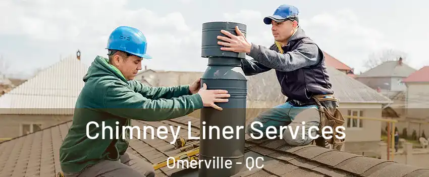  Chimney Liner Services Omerville - QC