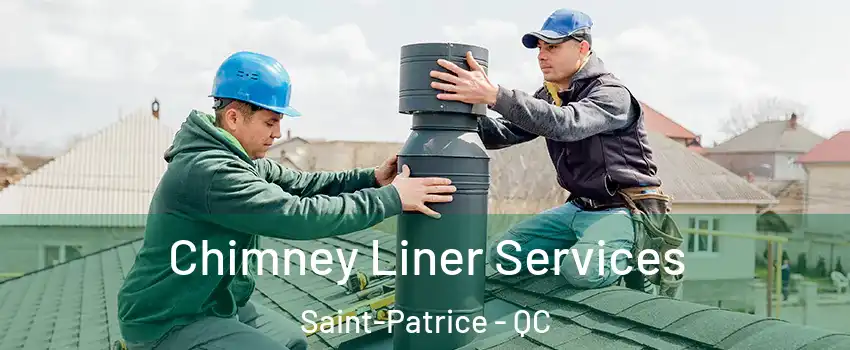  Chimney Liner Services Saint-Patrice - QC