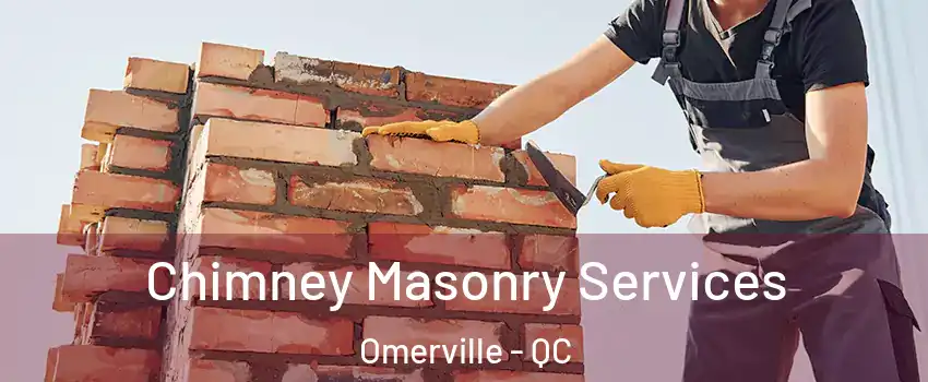  Chimney Masonry Services Omerville - QC