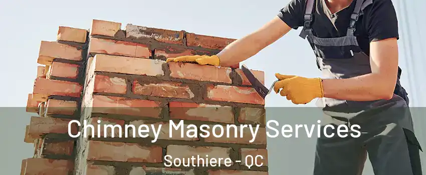  Chimney Masonry Services Southiere - QC