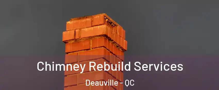 Chimney Rebuild Services Deauville - QC