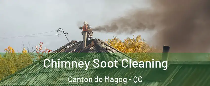  Chimney Soot Cleaning Canton de Magog - QC