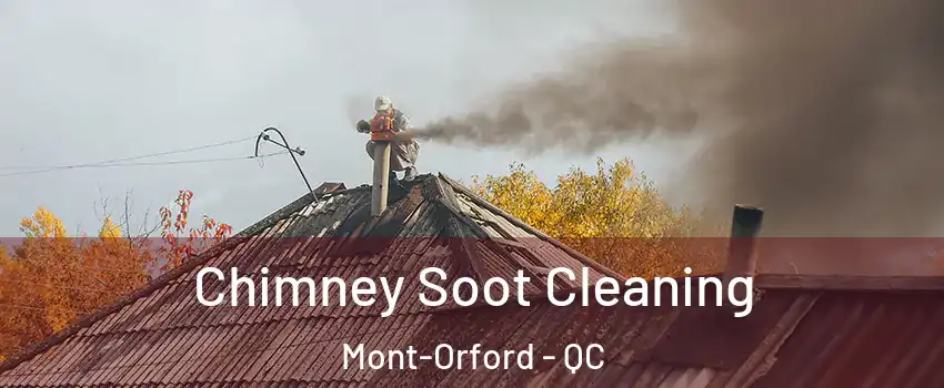  Chimney Soot Cleaning Mont-Orford - QC