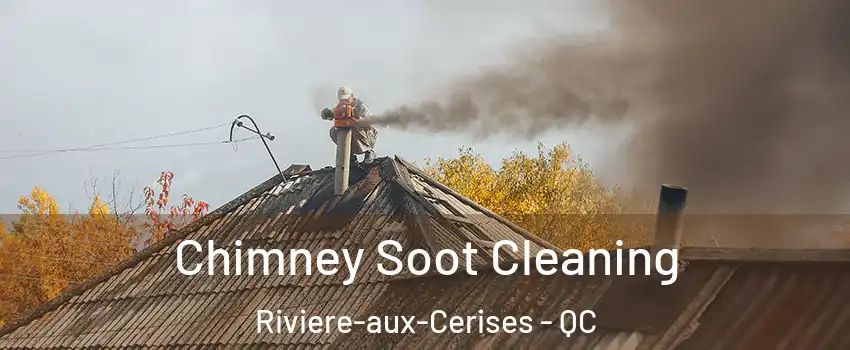  Chimney Soot Cleaning Riviere-aux-Cerises - QC