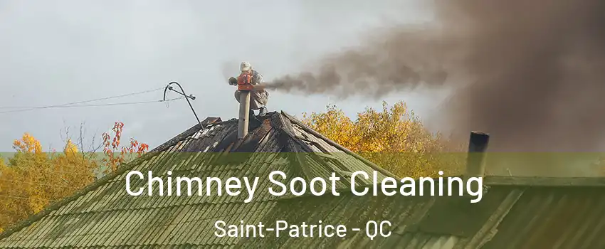  Chimney Soot Cleaning Saint-Patrice - QC