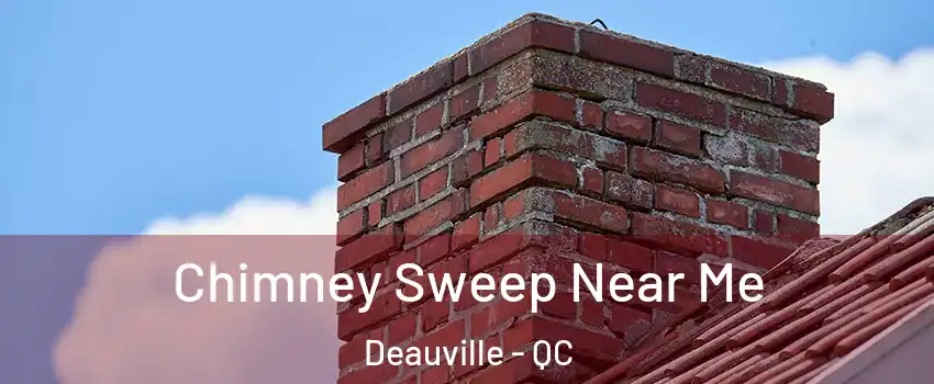  Chimney Sweep Near Me Deauville - QC