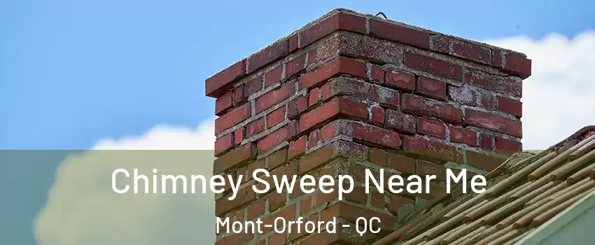  Chimney Sweep Near Me Mont-Orford - QC