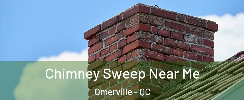 Chimney Sweep Near Me Omerville - QC