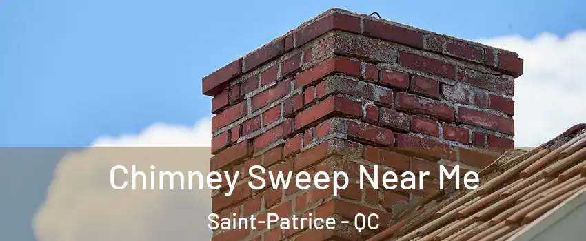  Chimney Sweep Near Me Saint-Patrice - QC