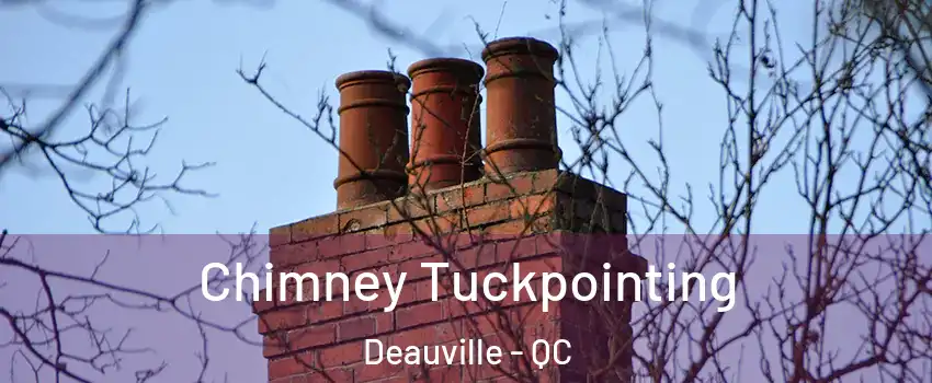  Chimney Tuckpointing Deauville - QC