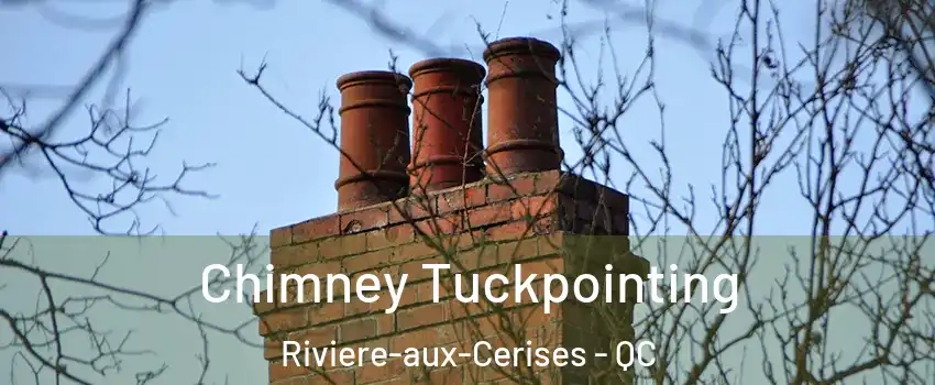  Chimney Tuckpointing Riviere-aux-Cerises - QC