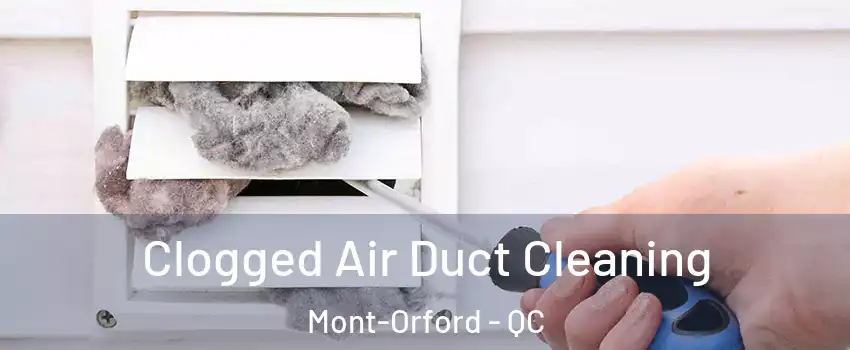  Clogged Air Duct Cleaning Mont-Orford - QC