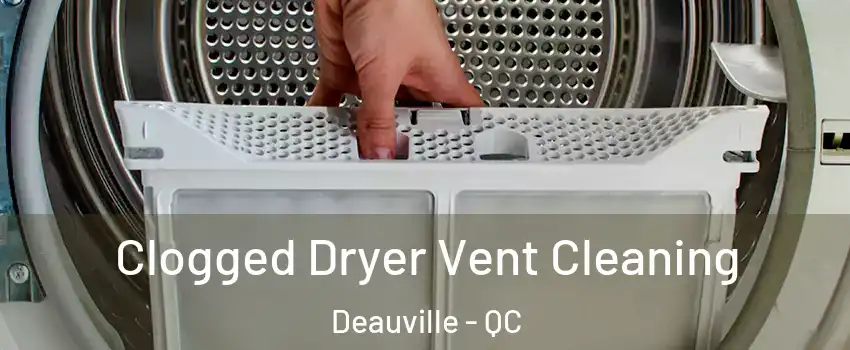  Clogged Dryer Vent Cleaning Deauville - QC