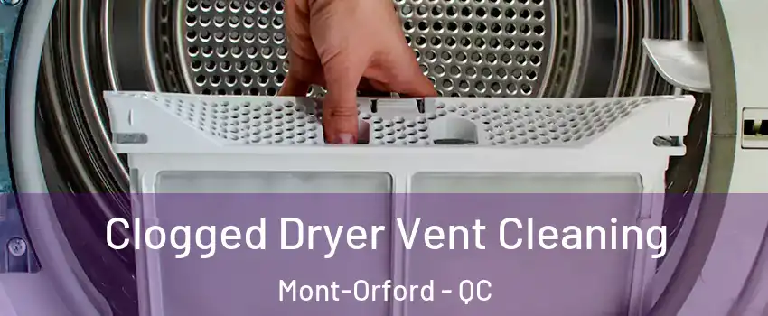  Clogged Dryer Vent Cleaning Mont-Orford - QC