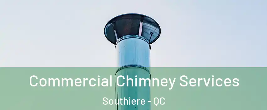  Commercial Chimney Services Southiere - QC