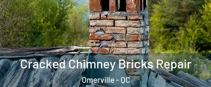  Cracked Chimney Bricks Repair Omerville - QC
