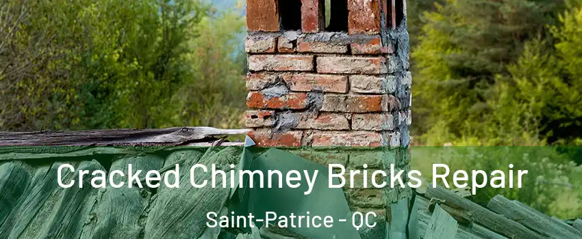  Cracked Chimney Bricks Repair Saint-Patrice - QC
