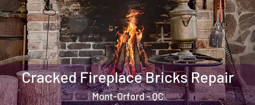  Cracked Fireplace Bricks Repair Mont-Orford - QC