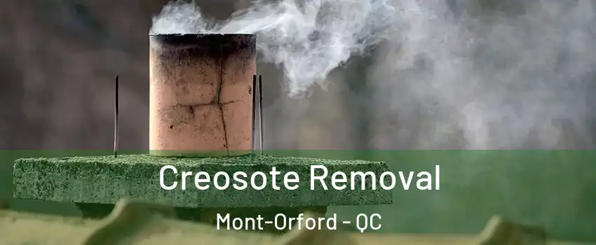  Creosote Removal Mont-Orford - QC
