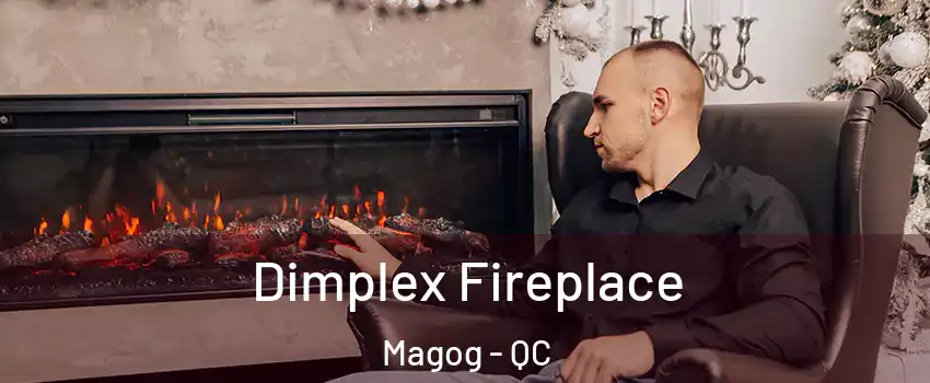  Dimplex Fireplace Magog - QC