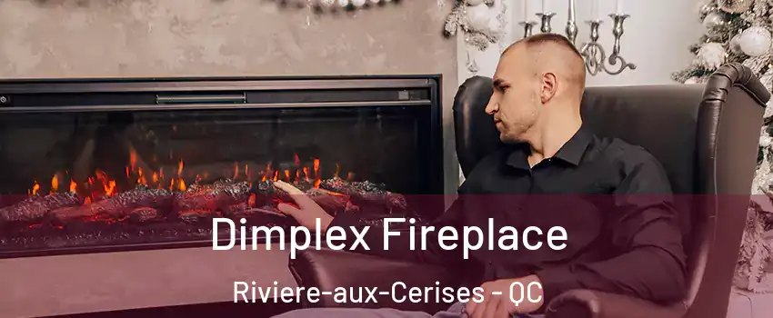  Dimplex Fireplace Riviere-aux-Cerises - QC
