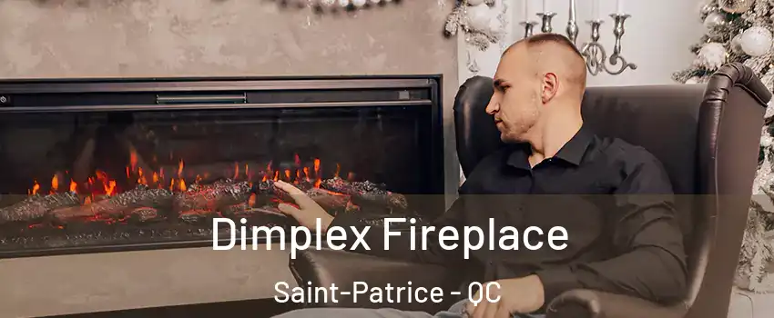  Dimplex Fireplace Saint-Patrice - QC