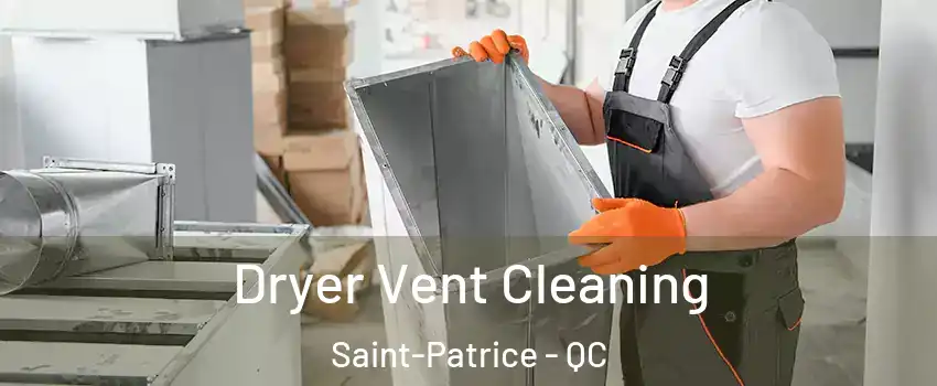  Dryer Vent Cleaning Saint-Patrice - QC