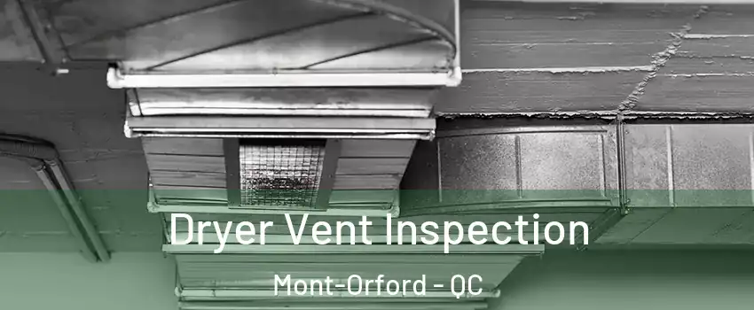  Dryer Vent Inspection Mont-Orford - QC