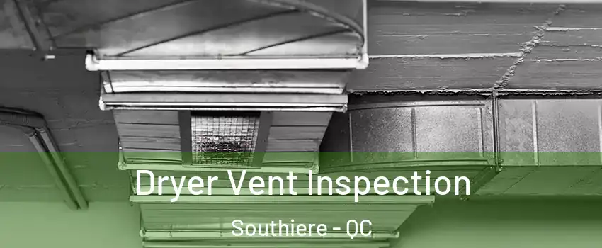  Dryer Vent Inspection Southiere - QC