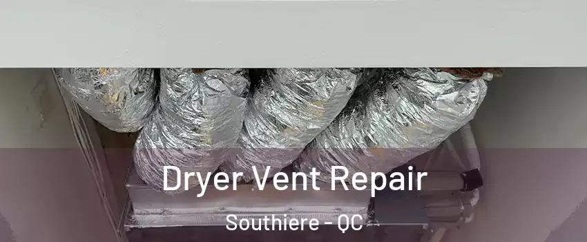  Dryer Vent Repair Southiere - QC