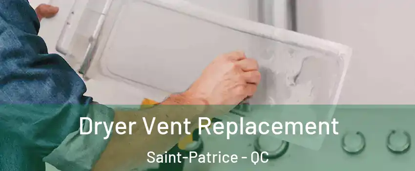  Dryer Vent Replacement Saint-Patrice - QC